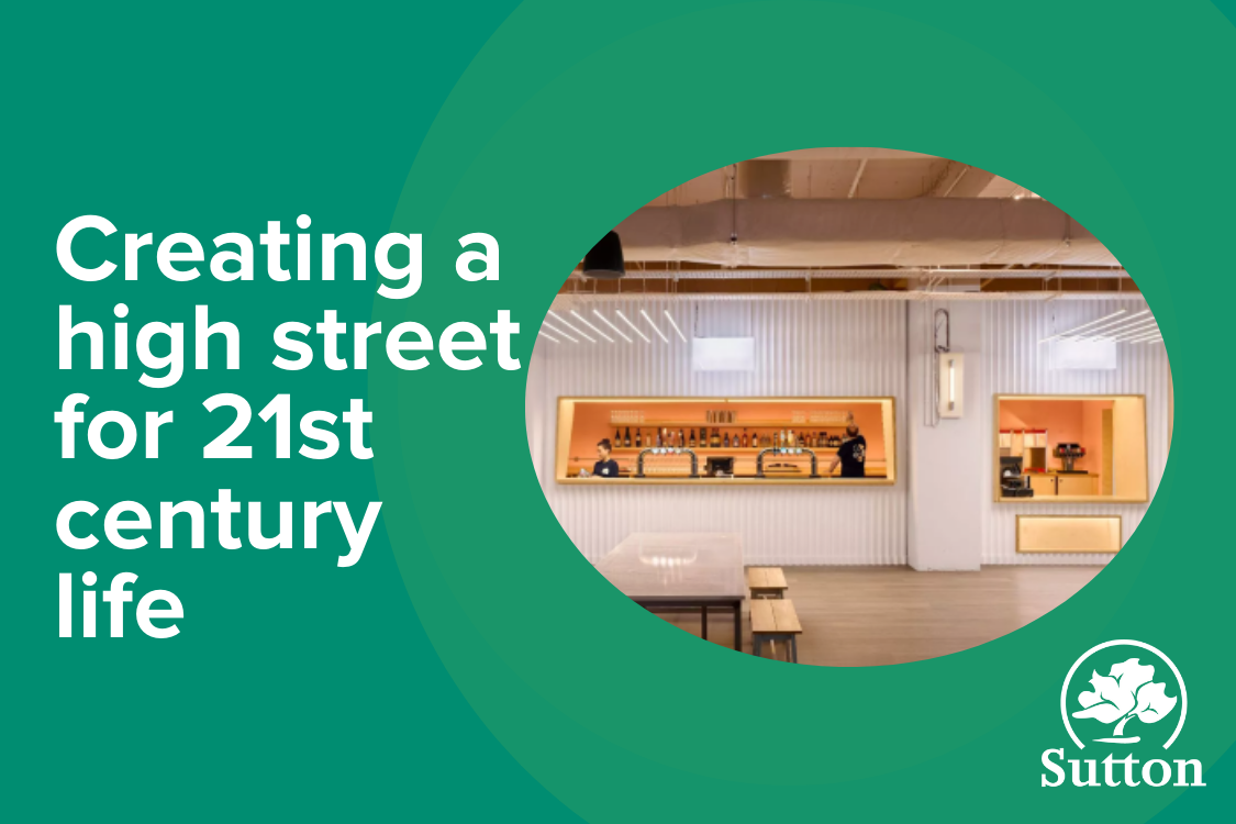 Creating a high street for 21st century life