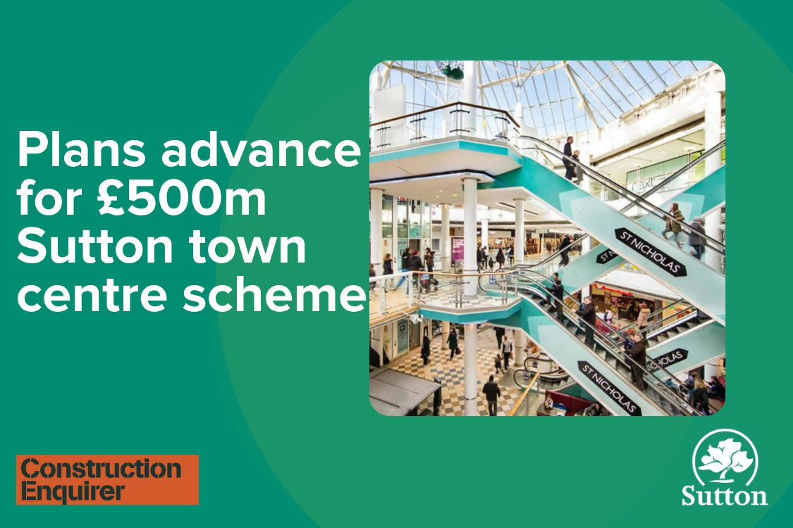 Plans advance for £500m Sutton town centre scheme